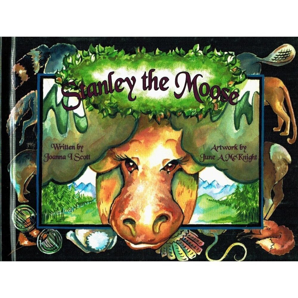 STANLEY THE MOOSE Book One
